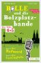 [Bolle und die Bolzplatzbande 04] • Bolle und die Bolzplatzbande · Die Fälle 4 + 5